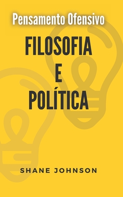 Pensamento Ofensivo Filosofia E Política