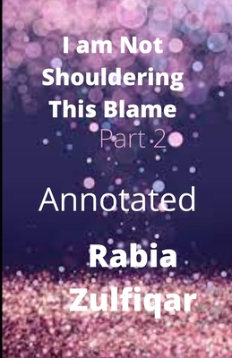 I am Not Shouldering This Blame (Part 2) Annotated