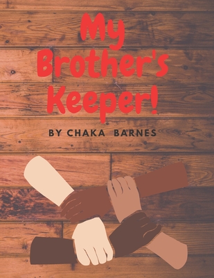 My Brother's Keeper!