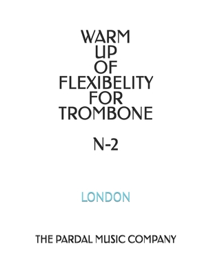 Warm Up of Flexibelity for Trombone N-2: London
