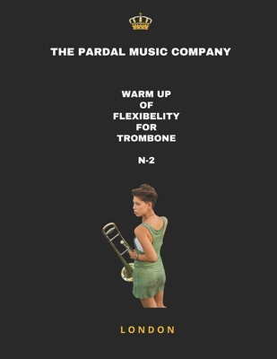 Warm Up of Flexibelity for Trombone N-2: London