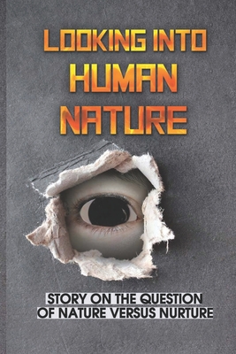 Looking Into Human Nature: Story On The Question Of Nature Versus Nurture: Chromosomes Definition