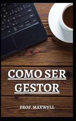 Como Ser Gestor