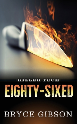 Killer Tech: Eighty-Sixed