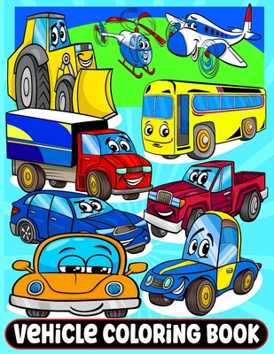Car Truck Train Airplane Construction Coloring Book: 51 Vehicle Sketches - My First Giant Jumbo Colouring Book for Kids Toddler Girls Boys