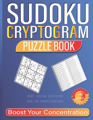 Sudoku And Cryptograms Puzzle Book: Sudoku Easy For Adults & Cryptoquote Puzzles Book With Answers - Large Print - Fun and Interesting Brain Game To B (Large Print Edition)
