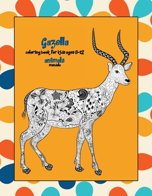 Mandala Coloring Book for Kids Ages 8-12 - Animals - Gazella