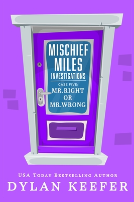 Case Five: Mr. Right or Mr. Wrong: An LGBT Private Detective Mystery Series