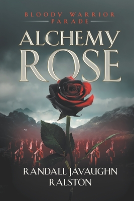 Alchemy Rose: Bloody Warrior Parade