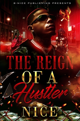 The Reign of a Hustler