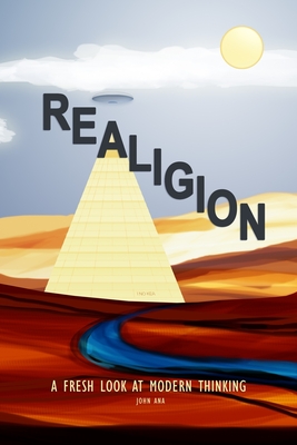 Realigion: A Fresh Look at Modern Thinking