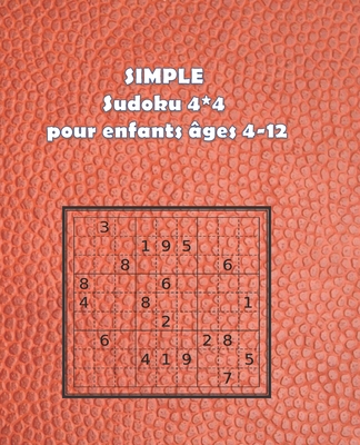 SIMPLE Sudoku 4*4 pour enfants âges 4-12: activité sudoku facile pour enfants, Sudoku 4*4