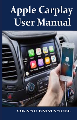 Apple Carplay User Manual: The Recent and the Best Apple Carplay Device For 2021
