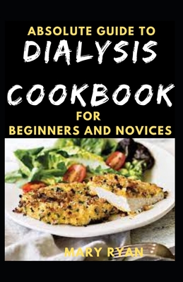 Absolute Guide To Dialysis Diet For Beginners And Novices