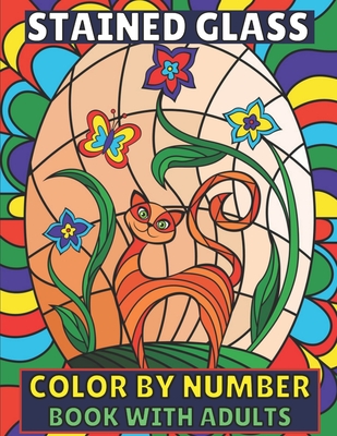 Stained Glass Color By Number Book With Adults: Color by Number Coloring Book for Adults Large Print (Stained Glass Coloring Book for Adults)