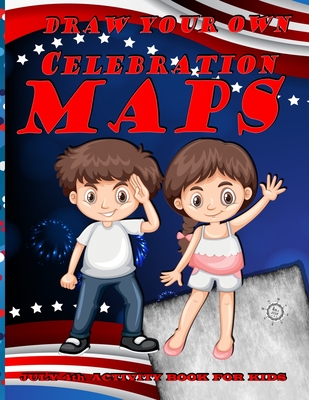 Draw Your Own Celebration Maps - July 4th activity book for kids: 50 blank parchment pages featuring a compass