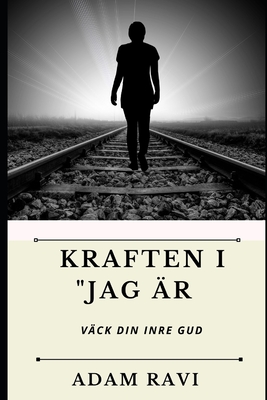 Kraften i "Jag är: Väck din inre Gud