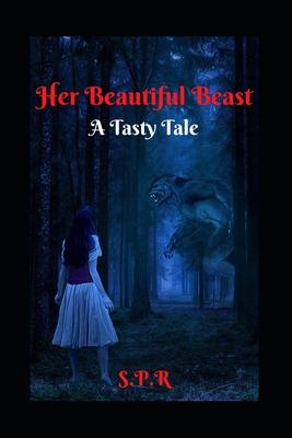 Her Beautiful Beast: A Tasty Tale