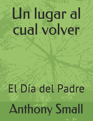 Un lugar para volver: El Día del Padre