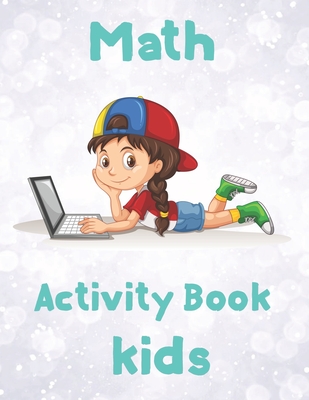Math Activity Book kids: 8.5''x11''/math coloring book for kids