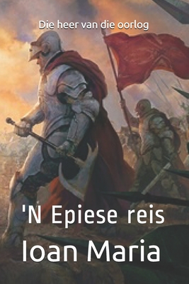Die heer van die oorlog: 'N Epiese reis