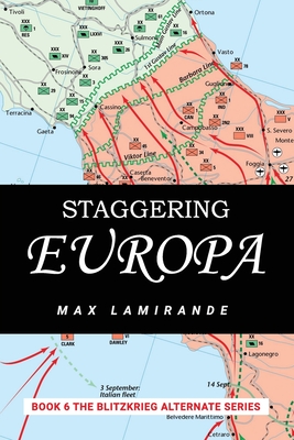 Staggering Europa: Book 6 of the Blitzkrieg Alternate Series - Magers & Quinn Booksellers