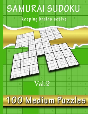 Samurai Sudoku, Keeping Brains Active Vol.2: 500 Medium Puzzles Overlapping Into 100 Samurai Style (Large Print Edition)
