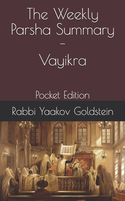 The Weekly Parsha Summary-Vayikra: Pocket Edition