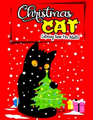 Christmas cat coloring book for Adults: Relaxing Festive Adult Coloring Book for Cat Lovers
