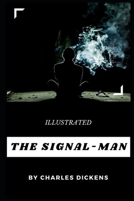 The Signal-Man Illustrated