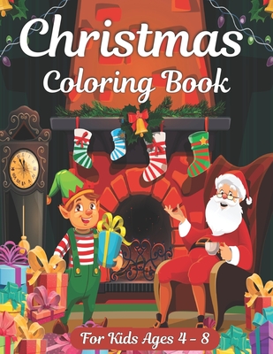 Christmas Coloring Book for Kids Ages 4 - 8: 50 Coloring Pages To color with Cute Christmas Things Such as Santa, Tree, Candle, Snowman and more! - Ul