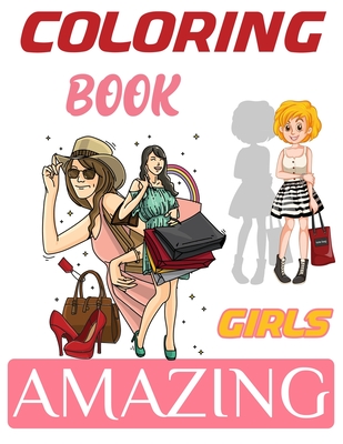 Coloring Book Amazing Girls: Street Chic Fashion Coloring Book