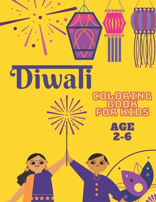 Diwali Coloring Book for Kids Ages 2-6: Toddlers Book for Diwali Celebration - Festival of Lights