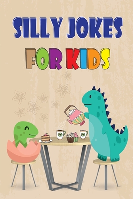 Silly Jokes for Kids: 400 Jokes, Riddles, Knock-Knock jokes for kids ages 7-9 8-12