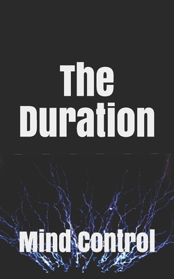 The Duration: Mind Control