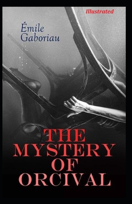 The Mystery of Orcival Illustrated