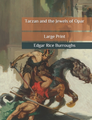 Tarzan and the Jewels of Opar: Large Print
