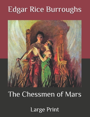 The Chessmen of Mars: Large Print