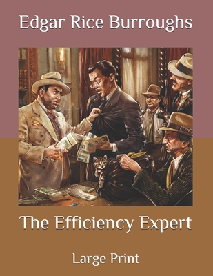 The Efficiency Expert: Large Print