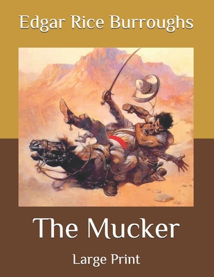 The Mucker: Large Print