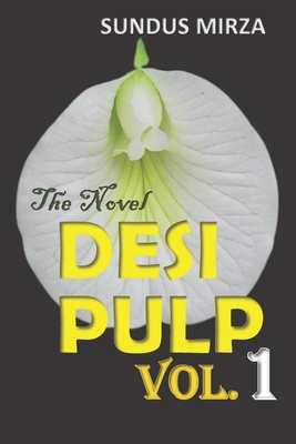 Desi Pulp: Vol. 1
