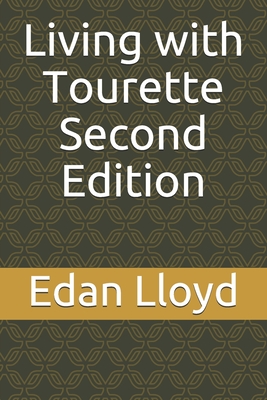 Living with Tourette Second Edition