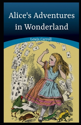 Alice's Adventures in Wonderland Illustrated