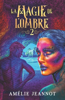 La Magie de l'Ombre: Partie 2 (anciennement: Le Songe de l'Innocence)