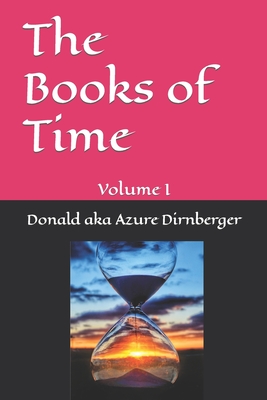 The Books of Time: Volume I