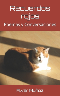 Recuerdos rojos: Poemas y Conversaciones