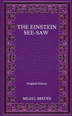 The Einstein See-Saw - Original Edition