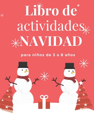 Libro de actividades NAVIDAD para niños de 3 a 8 años: Libro de actividades navideñas para niños: colorear, laberintos, sumar y ... y divertirse Regal