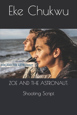 Zoe and the Astronaut: Shooting Script