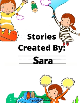 Stories Created By: Sara